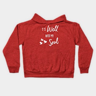 It is Well With My Soul Christian Inspirational Design Kids Hoodie